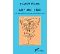 Mon ami le fou Shanda Tonme (Auteur)
