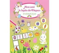 Mon ami le lapin de Pâques - Je colorie et je joue Collectif (Auteur)