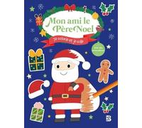 Mon ami le père Noël : Je colorie et je colle