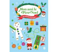 Mon ami le Père Noël - Je colorie et je joue - Collectif - Le Ballon Eds - broché - Document jeunesse