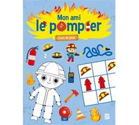 Mon ami le pompier - Livre de jeux avec autocollants
