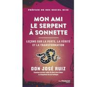 Mon ami le serpent à sonnettes - Leçons sur la perte, la vérité et la transformation