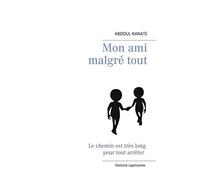 Mon ami malgré tout