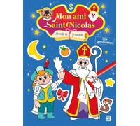 Mon ami Saint Nicolas : Je colorie et je colle