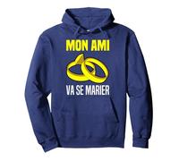 Mon Ami Va Se Marier Annonce De Marriage Meilleur Ami Homme Sweat à Capuche, Unisexe pour Adultes, Bleu Marine, XXL