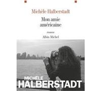 Michèle Halberstadt – Mon amie américaine – Roman – Broché
