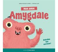 Mon amie Amygdale - Entraîne ton cerveau !