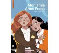 Mon amie Anne Frank