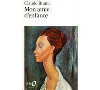 Mon amie d'enfance Claude Brami (Auteur)
