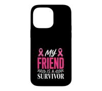 Mon Amie est Une survivante Sensibilisation au Cancer du Sein Coque pour iPhone 14 Pro Max