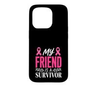 Mon Amie est Une survivante Sensibilisation au Cancer du Sein Coque pour iPhone 15 Pro