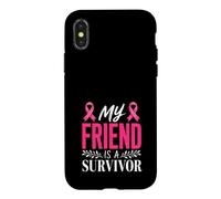 Mon Amie est Une survivante Sensibilisation au Cancer du Sein Coque pour iPhone X/XS