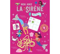 Mon amie la sirène - Bloc de jeux - Collectif - Le Ballon Eds - broché - Livre-jeu