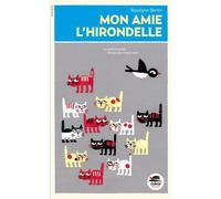 Mon amie l'hirondelle - Roselyne Bertin - Oskar - broché - Roman junior dès 9 ans