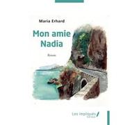 Mon amie Nadia Maria Erhard (Auteur)