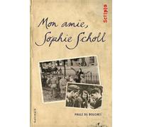 Mon amie, Sophie Scholl - Paule du Bouchet - Gallimard jeunesse - broché - Roman adolescent dès 13 ans