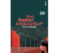 Mon amour kalachnikov