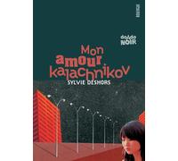 Mon amour kalachnikov - Sylvie Deshors - Rouergue - broché - Roman adolescent dès 13 ans