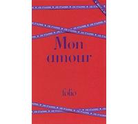 Mon amour Les plus beaux textes d'amour de la littérature - Collectif - Gallimard - Poche - Anthologie
