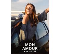 Mon Amour: Nouvelles Erotiques pour Adultes - Histoires de Sexe Explicites et Taboues (Interdites & Hard)