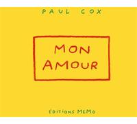 Mon amour - Paul Cox - Memo Eds - cartonné - Album jeunesse