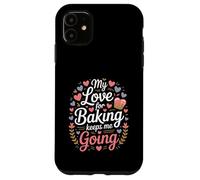 Mon Amour pour la pâtisserie me Permet de Continuer ma Vie de Boulanger Coque pour iPhone 11