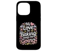 Mon Amour pour la pâtisserie me Permet de Continuer ma Vie de Boulanger Coque pour iPhone 14 Pro Max