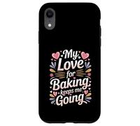 Mon Amour pour la pâtisserie me Permet de Continuer ma Vie de Boulanger Coque pour iPhone XR