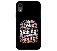 Mon Amour pour la pâtisserie me Permet de Continuer ma Vie de Boulanger Coque pour iPhone XR