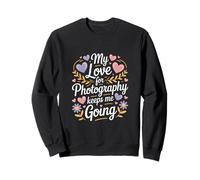 Mon Amour pour la Photographie me Permet de Continuer Hearts Flowers Sweatshirt