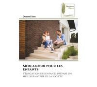 Mon amour pour les enfants: L'éducation des enfants prépare un meilleur avenir de la société