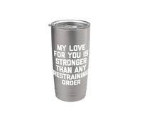 Mon amour pour toi est plus fort que n'importe quelle ordonnance restrictive - Fun Gobelet isotherme en acier inoxydable double paroi