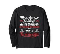 Mon Amour tu ES déjà Le Plus Beau des Cadeaux Humour Couple Manche Longue