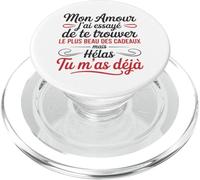 Mon Amour tu ES déjà Le Plus Beau des Cadeaux Humour Couple PopSockets PopGrip pour MagSafe