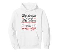 Mon Amour tu ES déjà Le Plus Beau des Cadeaux Humour Couple Sweat à Capuche