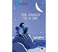 Mon amoureux de la lune - Agnès de Lestrade - Oskar - broché - Roman cadet dès 6 ans