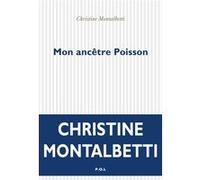 Mon ancêtre Poisson Christine Montalbetti (Auteur)