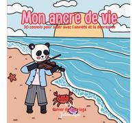 Mon ancre de vie 2: Cahier de coloriage contenant 30 conseils pour aider avec l'anxiété et la dépression