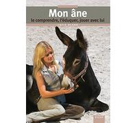 Mon Ane, le comprendre, l'éduquer, jouer avec lui