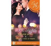 Mon ange gardien - Rendez-vous à risques Julie James (Auteur), Cécile Ardilly (Traduction), Sophie Dalle (Traduction)