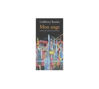 Guillermo Rosales – Mon ange – Traduit par Liliane Hasson – Actes Sud