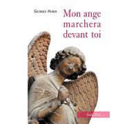 Mon ange marchera devant toi (nouvelle édition) - Georges HUBERT - Saint-Paul Eds - broché - Essai