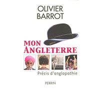 Mon Angleterre: Précis d'anglopathie