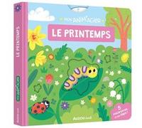 Clémentine Guivarc'h – Mon anim'agier : Le Printemps – Album éveil dès la naissance – Cartonné