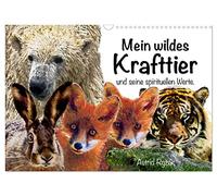 Mon animal de pouvoir sauvage et ses valeurs spirituelles. (Calendrier mural 2026 DIN A3 horizontal), CALVENDO calendrier mensuel