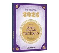 Mon Année Avec Les Quatre Accords Toltèques