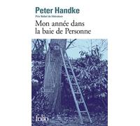 Mon année dans la baie de Personne Un conte des temps nouveaux - Peter Handke - Gallimard - Poche - Livre