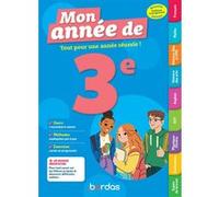Mon Année de 3e - Des cours, de la méthode et des exercices pour réussir l'année de 3e
