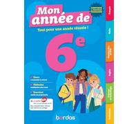Mon Année de 6e - des leçons, de la méthode et des exercices pour réussir l'année de 6e - Nouveaux programmes 2026