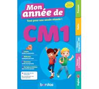 Mon Année de CM1 - Des leçons, de la méthode et des excercices pour réussir en CM1